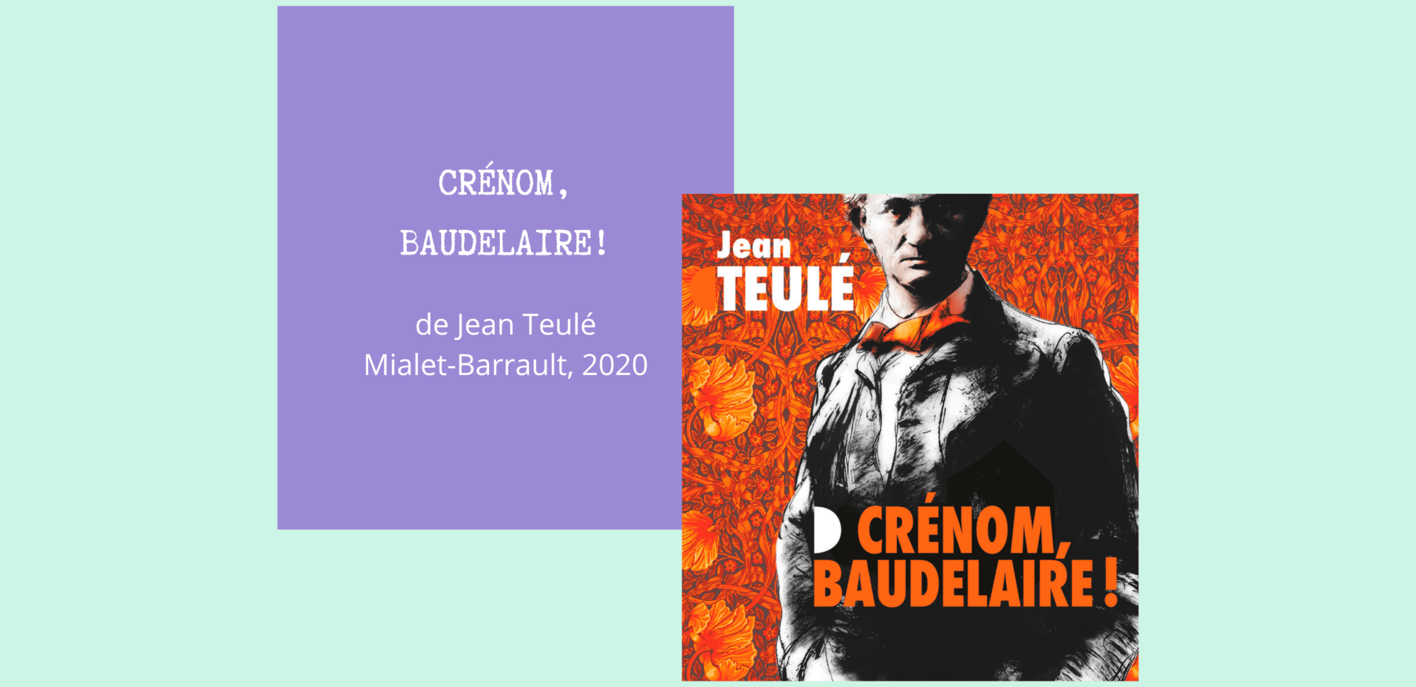 7. Crenom Baudelaire Teulé