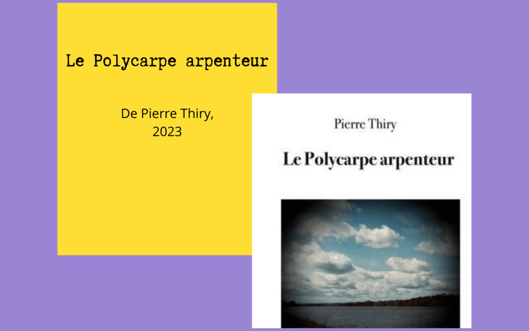 Le Polycarpe arpenteur: voyage au cœur du mystère